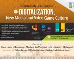 International Conference on Digitalization New Media and Video Game Culture